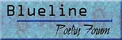 Blueline Poetry Forum 